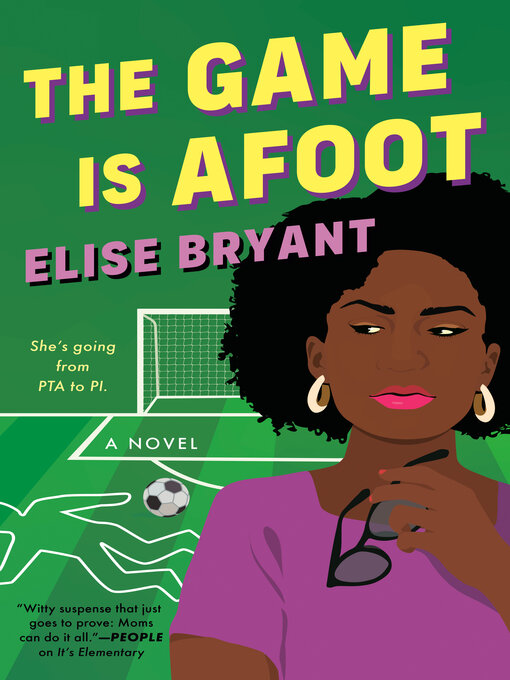 Title details for The Game Is Afoot by Elise Bryant - Wait list